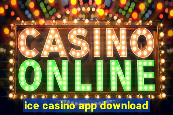 ice casino app download